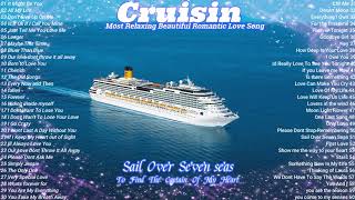 Cruisin Most Relaxing Beautiful  Romantic Love Song Collection