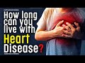 How long can you live with heart disease? Life expectancy after heart disease | Health, Fitness