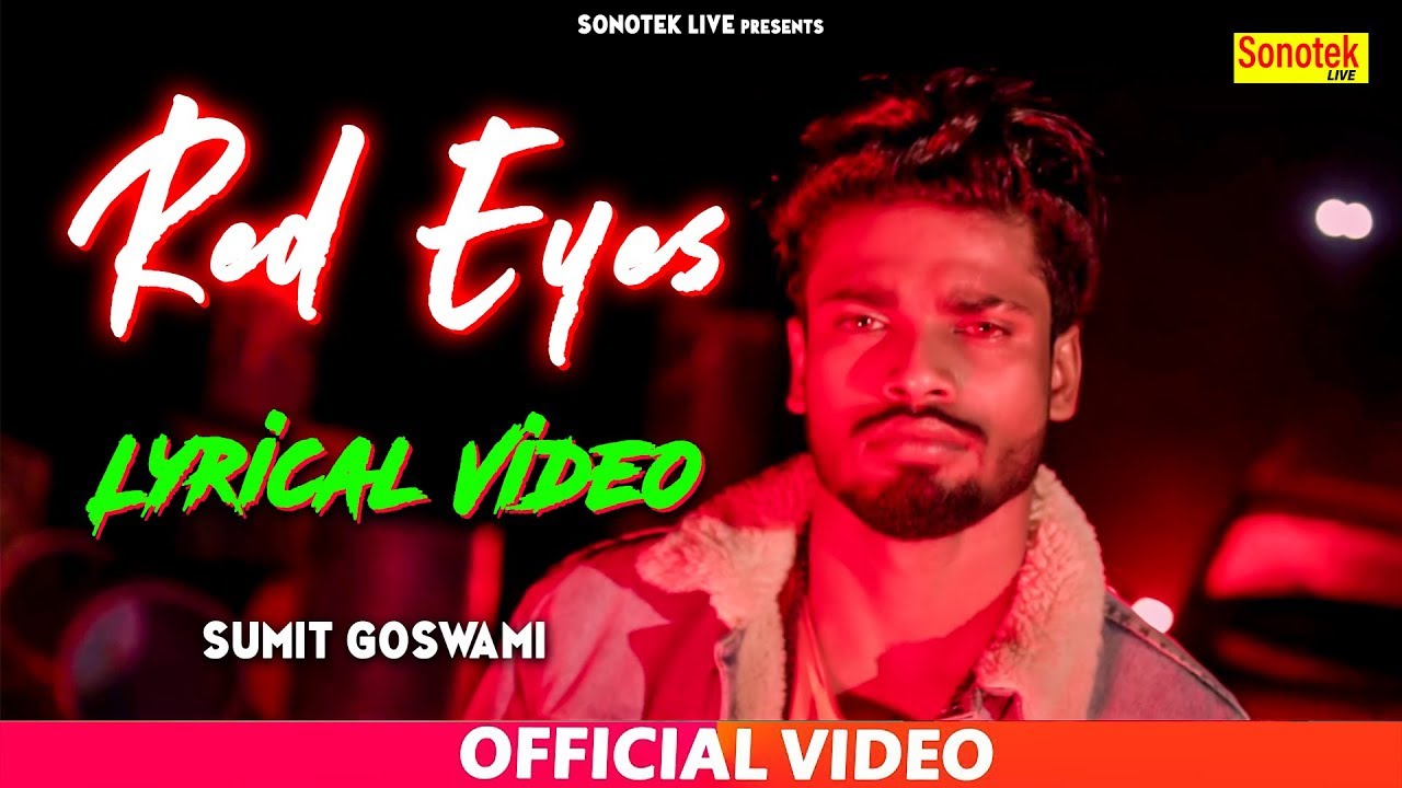 RED EYE  Lyrical Video  Sumit Goswami  Latest Haryanvi Songs Haryanavi 2019  Sonotek Live