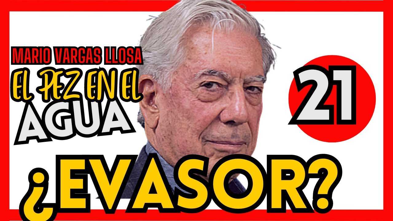 🔴 EP 21 EL PEZ EN EL AGUA de MARIO VARGAS LLOSA: BUSCANDO LA PRUEBA DE