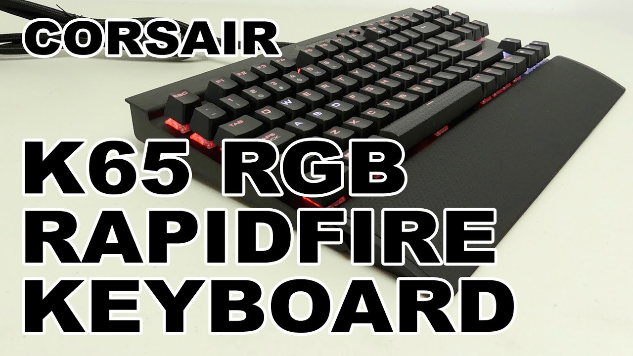 Corsair K65 RGB RAPIDFIRE Compact Mechanical Gaming Keyboard Review