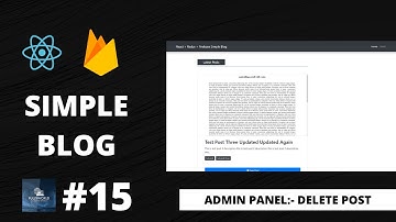 #15 Admin Panel:- Delete Post | React + Redux Firebase Simple Blog