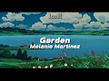 Garden Lyrics Melanie Martinez Garden Lyrics Melanie Martinez