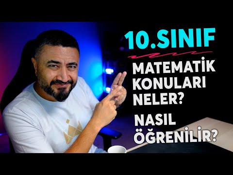 10.SINIF MATEMATİK KONULARI NELERDİR? NASIL ÖĞRENİLİR? | 2021-2022 Eğitim Öğretim Yılı |