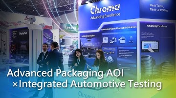 Advanced Packaging AOI, Metrology & Automotive Display Test Solutions | Touch Taiwan 2025 | Chroma