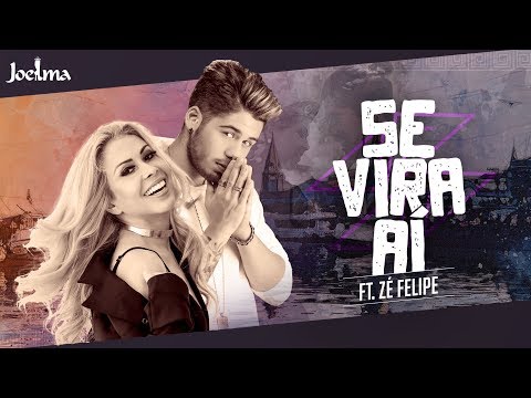 Joelma - Se Vira Aí  feat. Zé Felipe