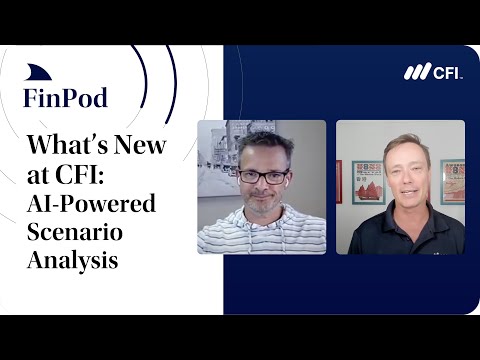 What's New at CFI | AI-Powered Scenario Analysis