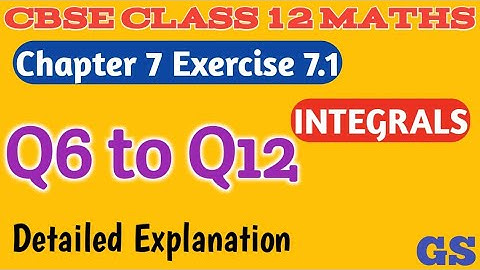 Chapter 7 - Exercise 7.1 (Q6 to Q12)  Integrals - CBSE Class 12th Maths - NCERT - Tamil - GS