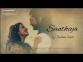 Saathiya ( Dil Boley Oberoi ) - أغنية اومكارا وجوري من مسلسل للعشق جنون | مزيج بصوت البنت والشب