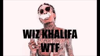 Wiz Khalifa - WTF (Official Audio) 2016 !New Version!