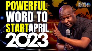 Powerful  Word To Start April 2023  Apostle Joshua Selman
