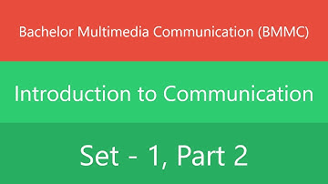 Bachelor Multimedia Communication (BMMC) | Introduction to Communication | Set 1 | Part 2 | Quiz