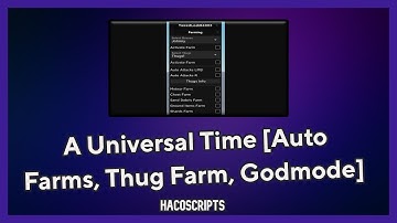 A Universal Time [Auto Farms, Thug Farm, Godmode] GUI