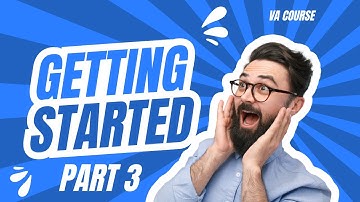 How To Become A Virtual Assistant - Part 3 | Getting Started - Course Video