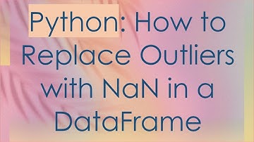 Python: How to Replace Outliers with NaN in a DataFrame
