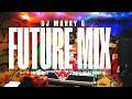 DJ MARKY G FUTURE MIX TRAP HIP HOP CHILL LIT MIX