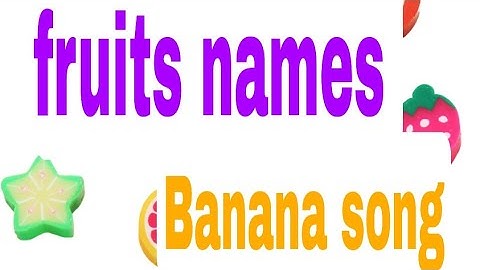 fruits names with pictures/ banana song/lern fruits names/lkg EVS class 1/Growing up with dhiya