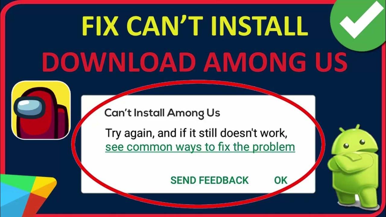 How To Fix Can't Install Among Us App On Android Fix Can't Download
