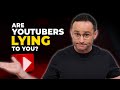 Are YouTubers Lying to You?