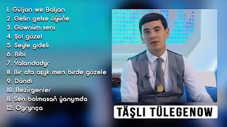 Täşli Tülegenow - Täze Aýdymlary | 2020