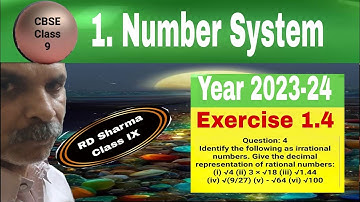 RD Sharma Class 9 EX 1.4 Q 4: Identify irrational & represent in decimal:√4,3×√18,√1.44,√(9/27),-√64