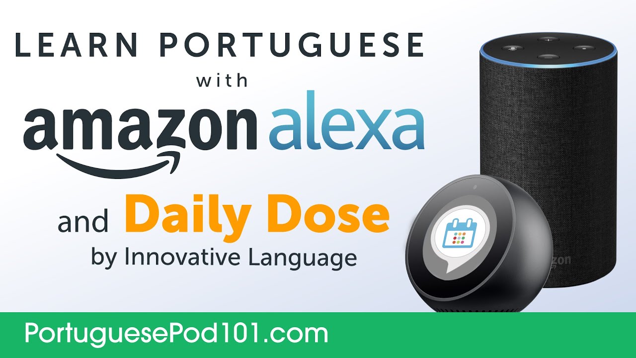 ⁣Learn Portuguese with Daily Dose and Amazon Alexa