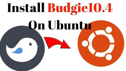 Budgie 10.4 Released,Overview Of Budgie 10.4 on Ubuntu 16.04,17.04