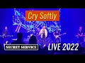 Secret Service — Cry Softly (LIVE, 2022)