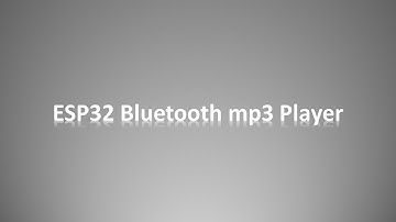Esp32 Bluetooth Audio Player