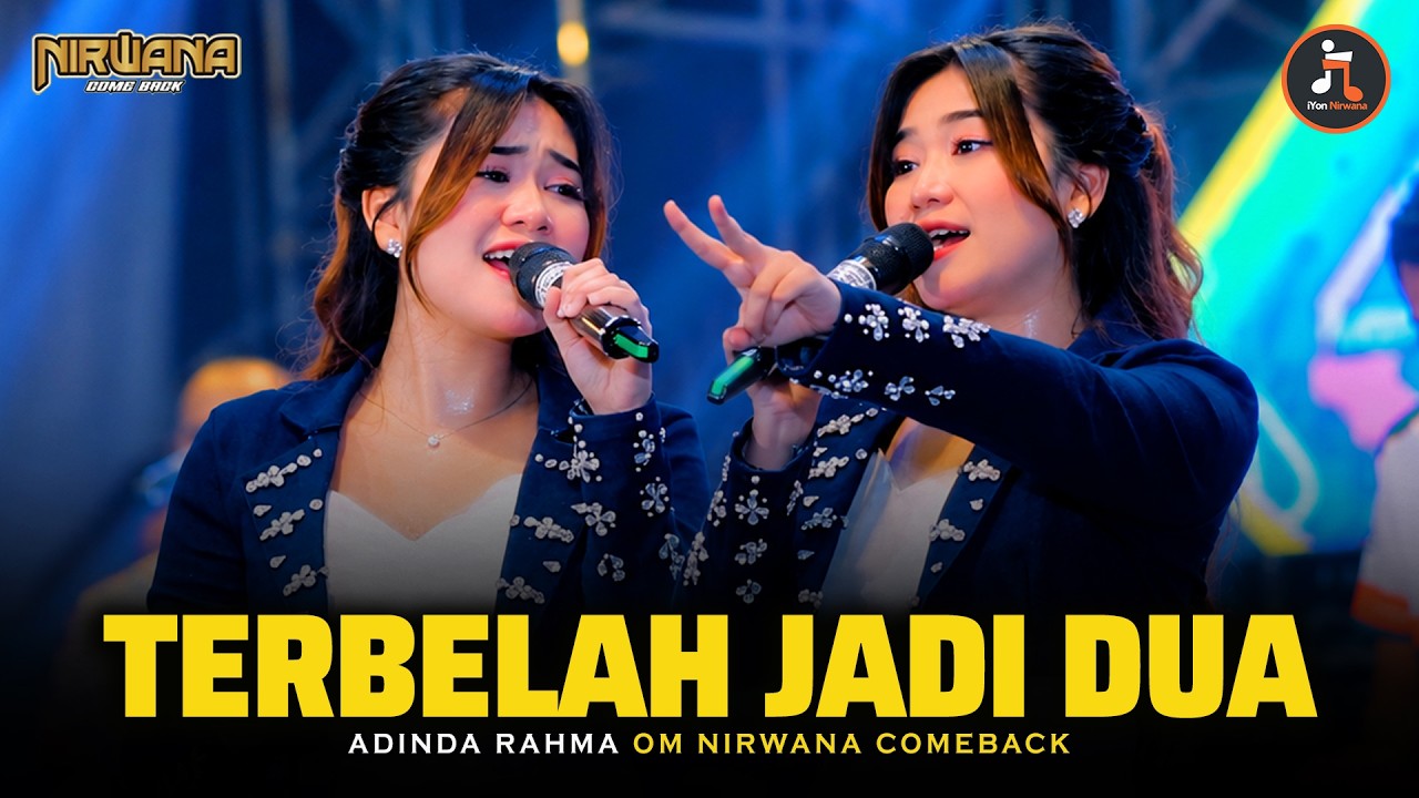 TERBELAH JADI DUA - ADINDA RAHMA OM NIRWANA COMEBACK