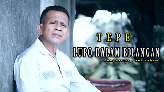 Lupo Dalam Bilangan Cipt. Zul Azham Vokal TEPE