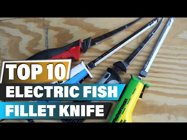Best Electric Fish Fillet Knifes In 2023 - Top 10 Electric Fish Fillet  Knife Review 