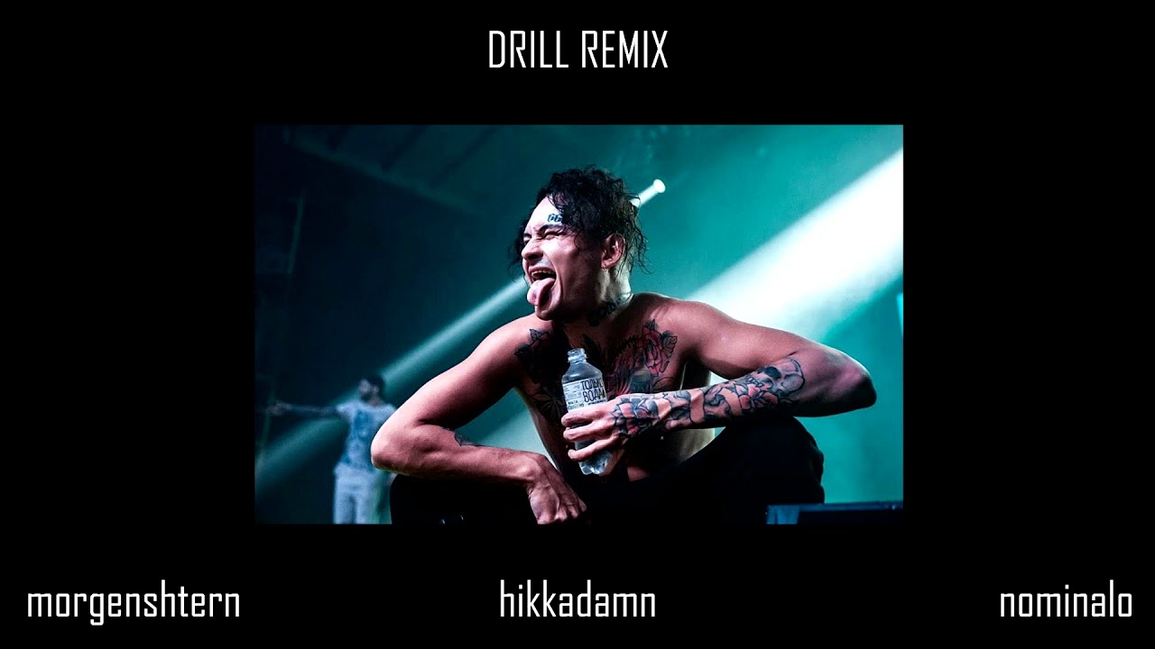 Watch MORGENSHTERN x hikkadamn - NOMINALO (DRILL REMIX) on YouTube Watch MORGENSHTERN x hikkadamn - NOMINALO (DRILL REMIX) on YouTube