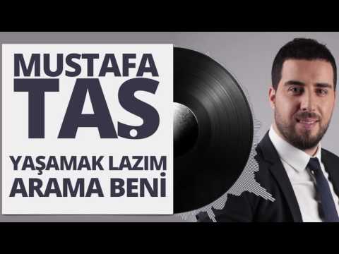 Mustafa Taş - Yaşamak Lazım - Arama Beni