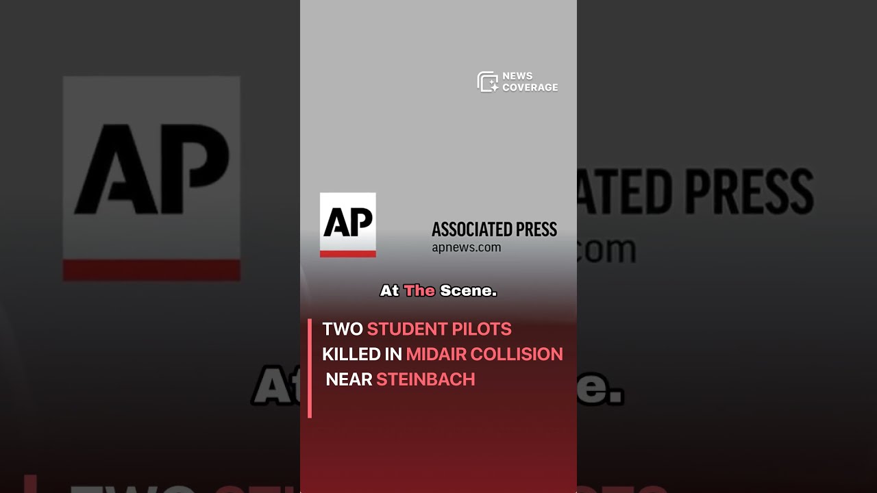 Two Student Pilots Killed In Midair Collision Near Steinbach Worldnews News