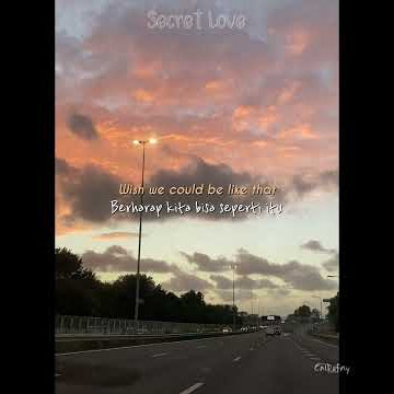 Lirik Secret Love | Story WA || indo terjemahan