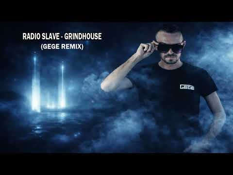 Radio Slave - Grindhouse (Gege Remix)