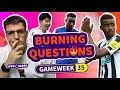  fpl burning questions gw35  wildcard qa with fplharry  fantasy premier league tips 202324