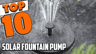 Best Solar Fountain Pump In 2023 - Top 10 Solar Fountain Pumps Review