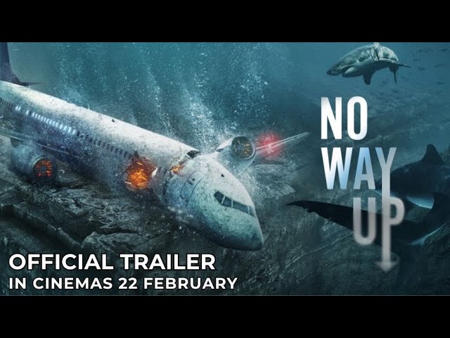 NO WAY UP (Official Trailer) | In Cinemas 22 February 2024 class=