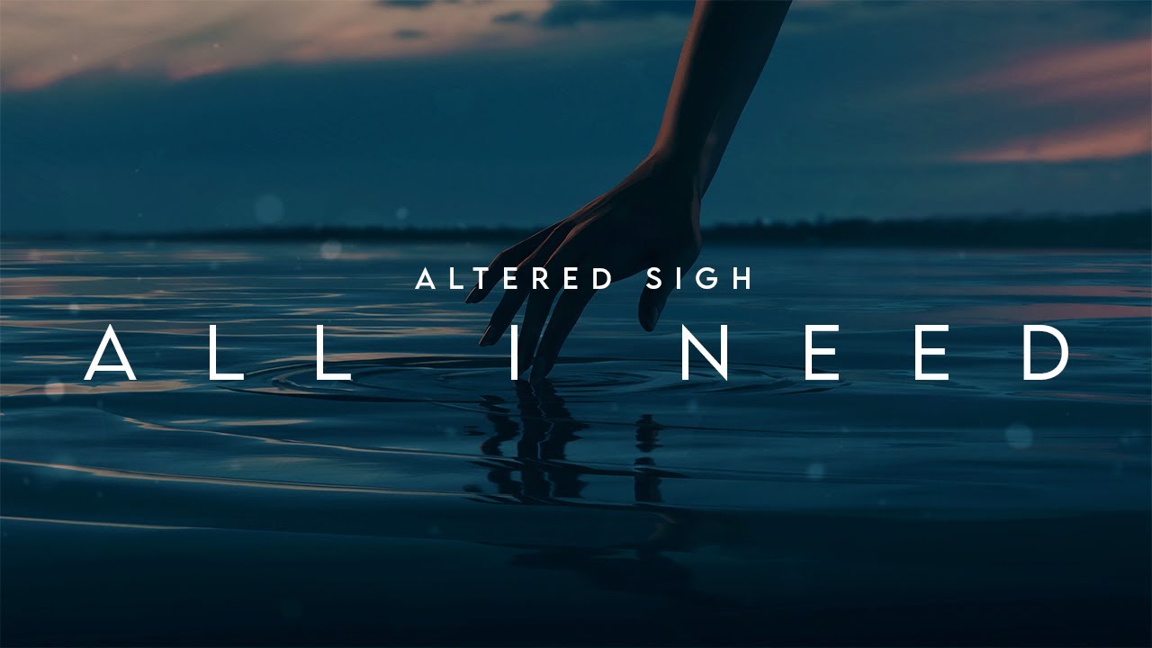 YouTubeでaltered sigh - all i needを視聴 YouTubeでaltered sigh - all i needを視聴