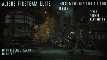 Aliens Fireteam Elite | Horde mode: Ruptured Cisterns | Insane | Demo | No cards | (cinematic intro)