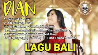 Dian - Kumpulan Lagu Bali Dian