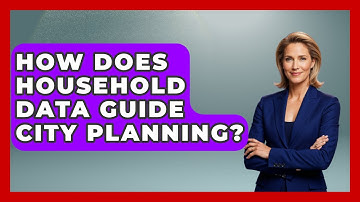 How Does Household Data Guide City Planning? - Demographic Data Answers