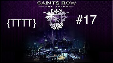 Saints Row The Third - Walkthrough Gameplay - Part 17 [HD] (X360/PS3/PC)