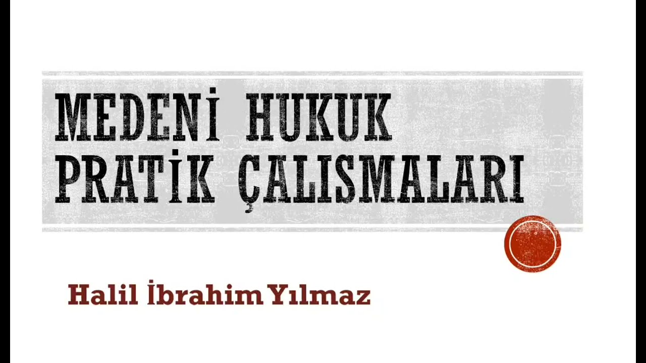 Rıza Haricî Elden Çıkan Eşya // Medeni Hukuk Pratik Çalışmaları - 8. Pratik