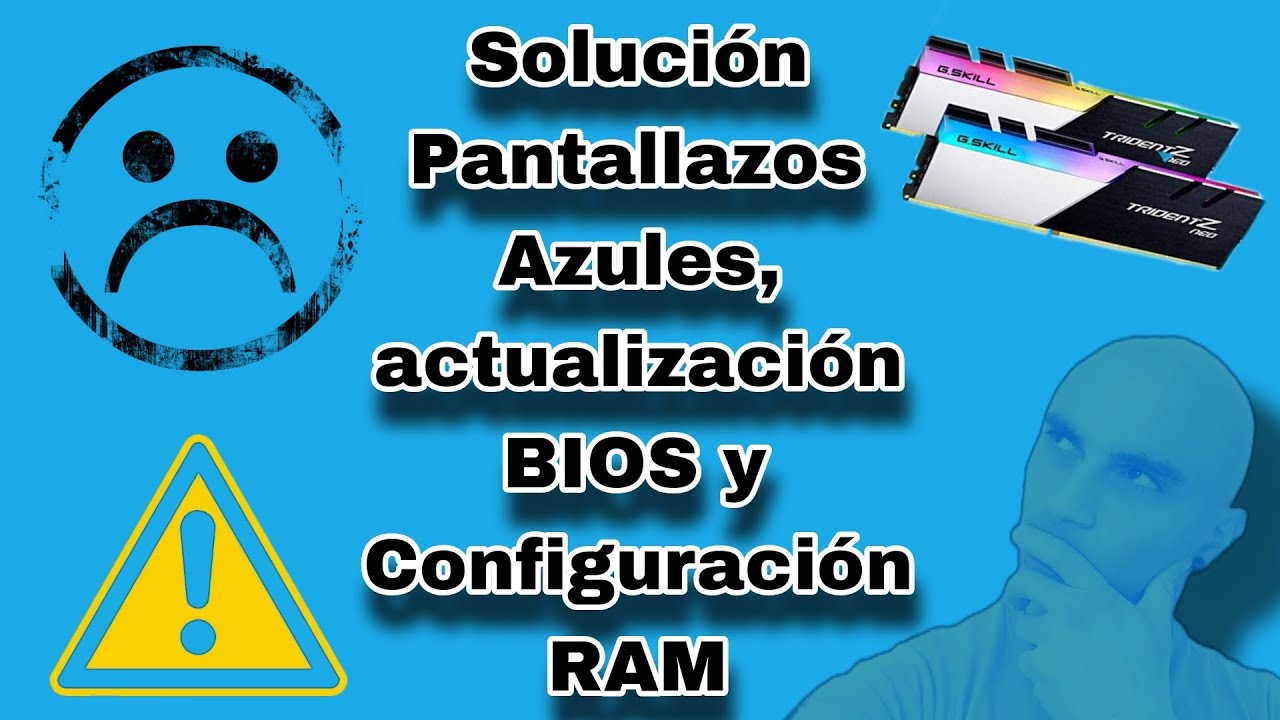 Como Actualizar Tu BIOS / Configuración Memoria RAM Y Solución ...