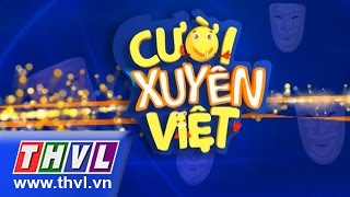 Cười xuyên Việt Tập 6 - Vòng chung kết 4 full HD