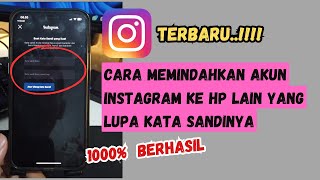 cara memindahkan akun instagram ke hp lain yang lupa kata sandinya