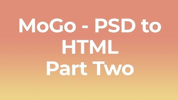 MoGo - PSD to HTML (Part-2) LEDP 2020 Sadik Bin Jalil